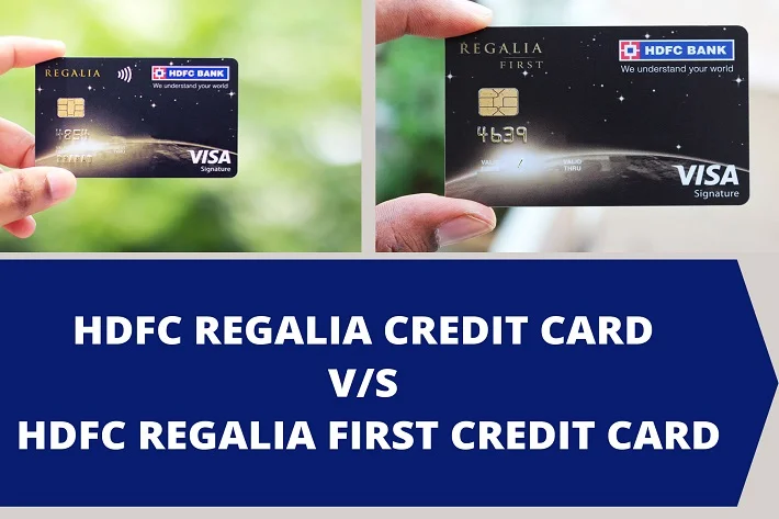 HDFC Regalia Credit Card vs HDFC Regalia First Credit Card
